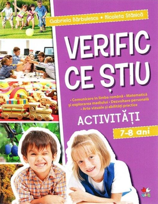 Verific ce stiu. Activitati scolare. 7-8 ani Verific ce stiu. Activitati scolare. 7-8 ani