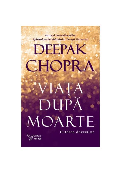 Viata dupa moarte. Puterea dovezilor