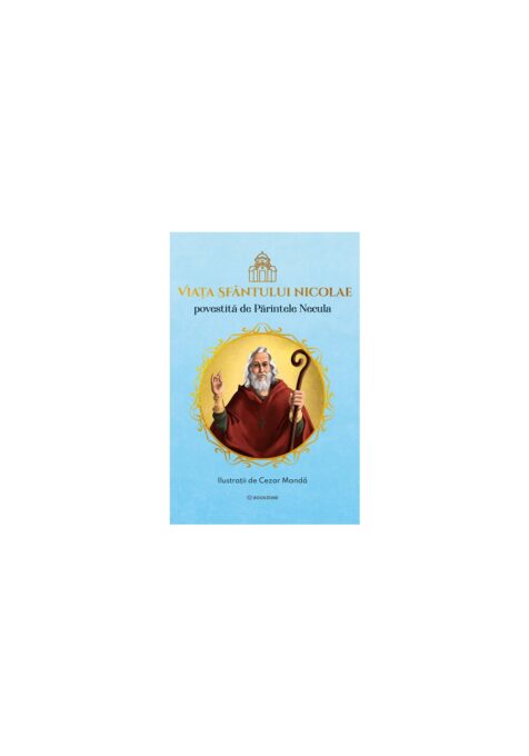 Viata Sfantului Nicolae povestita de Parintele Necula Viata Sfantului Nicolae povestita de Parintele Necula