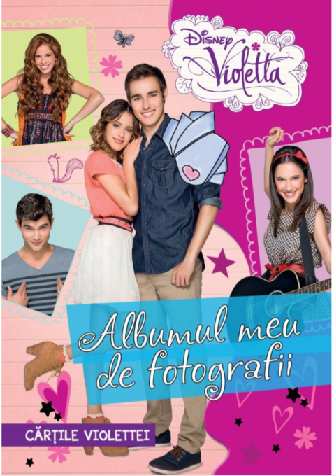 Disney. Violetta. Cărțile Violettei. Albumul meu de fotografii Disney. Violetta. Cărțile Violettei. Albumul meu de fotografii