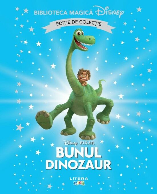 Bunul dinozaur. Disney. Biblioteca magica. Editie de colectie Bunul dinozaur. Disney. Biblioteca magica. Editie de colectie