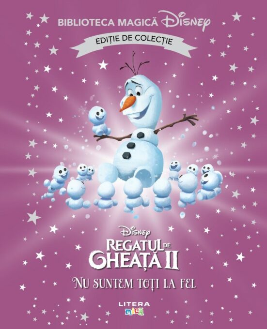 Regatul de gheata II. Nu suntem toti la fel. Disney. Biblioteca magica. Editie de colectie