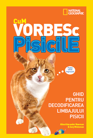 Cum vorbesc pisicile. Ghid pentru decodificarea limbajului pisicii Cum vorbesc pisicile. Ghid pentru decodificarea limbajului pisicii
