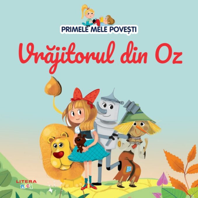 Volumul 51. Primele mele povesti. Vrajitorul din Oz Volumul 51. Primele mele povesti. Vrajitorul din Oz
