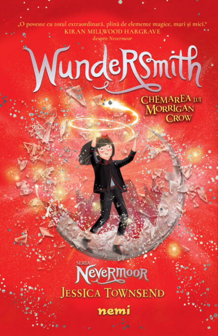 Wundersmith. Chemarea lui Morrigan Crow (Seria NEVERMOOR)